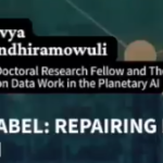 Srravya Chandhiramowuli : Beyond the Label, Repairing Data Work, Rethinking AI